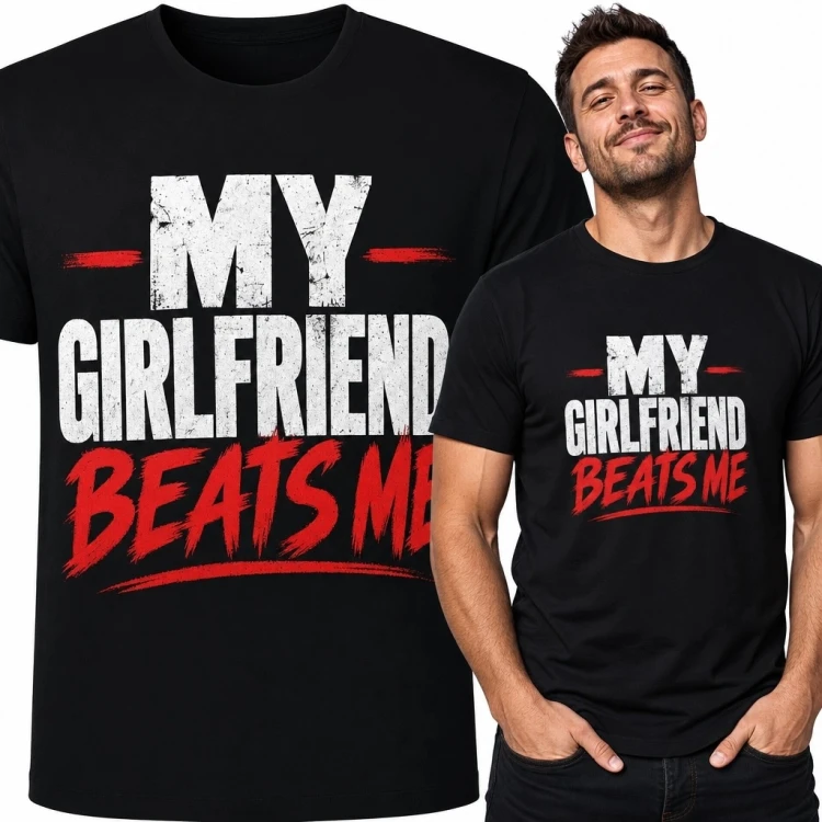 Koszulka męska z napisem „My Girlfriend Beats Me” - dwuznaczny humor