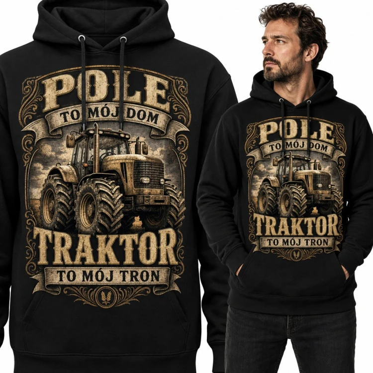 Bluza męska z kapturem „Pole to mój dom, traktor to mój tron” - dla rolnika