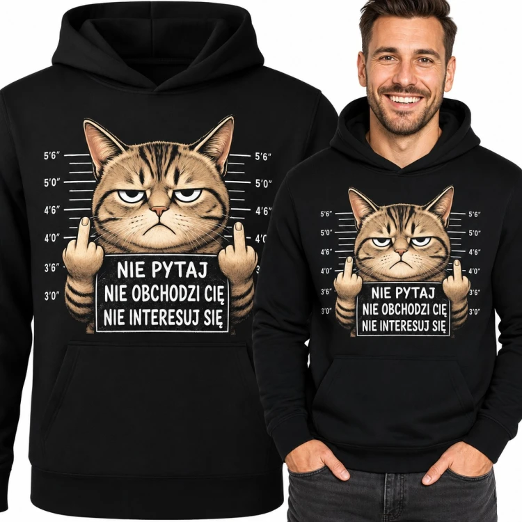 Bluza męska z kapturem - wkurzony kot z fakami „Nie pytaj nie obchodzi cię nie interesuj się”