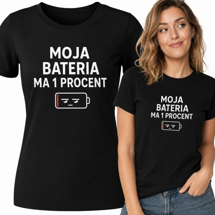 Koszulka damska „Moja bateria ma 1 procent” - zmęczona emotka rozładowanej baterii