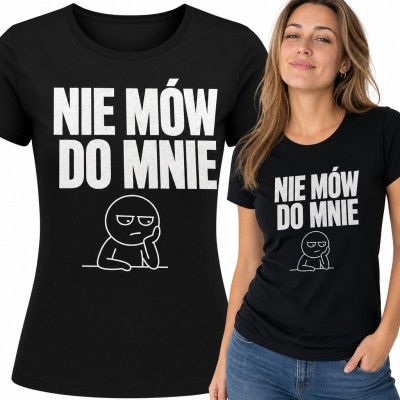 Koszulka damska „Nie mów do mnie” - znudzona postać z fochem