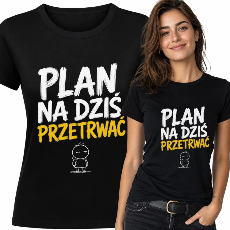 Koszulka damska „Plan na dziś przetrwać” - zmęczony ludzik i ironiczny humor