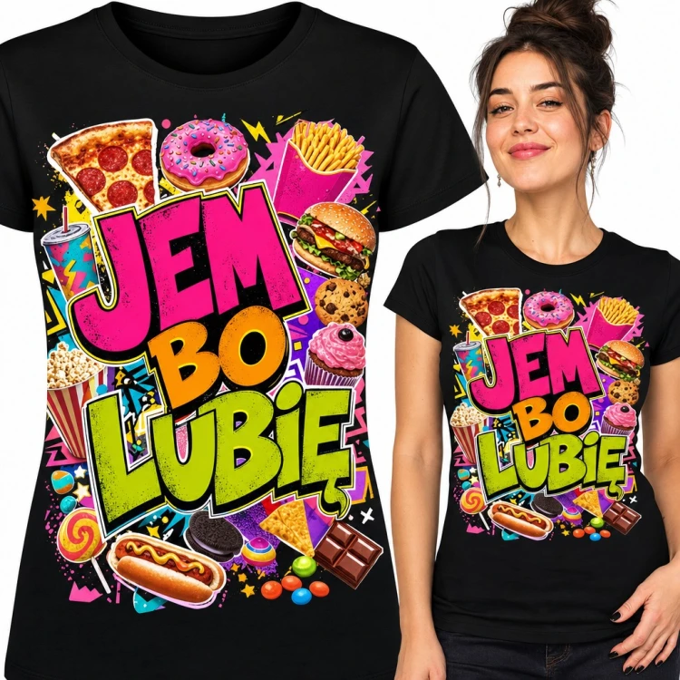 Koszulka damska „Jem bo lubię” - pizza, burger i słodycze dla łasucha