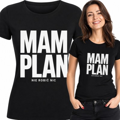 Koszulka damska „Mam plan nie robić nic” - napis dla leniucha