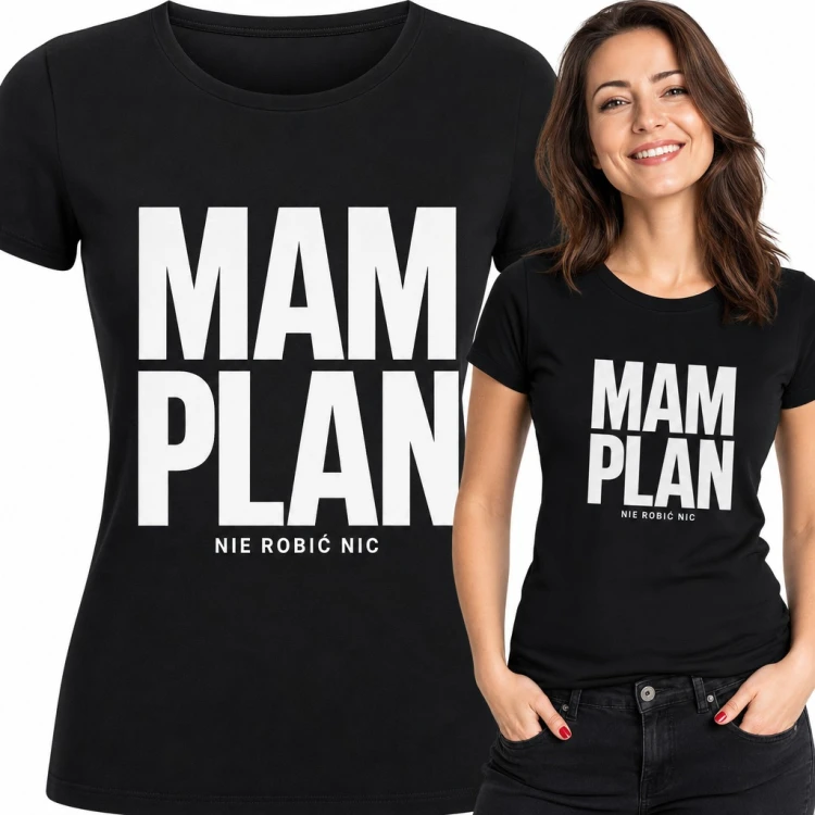 Koszulka damska „Mam plan nie robić nic” - napis dla leniucha