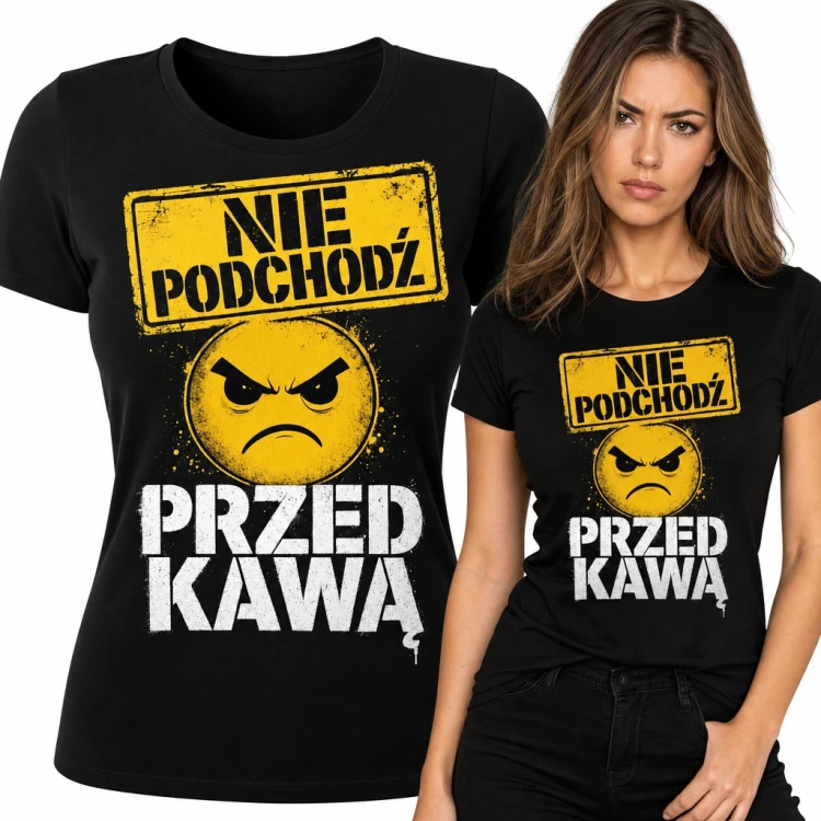 Koszulka damska „Nie podchodź przed kawą” - zła emotka dla kawoszki
