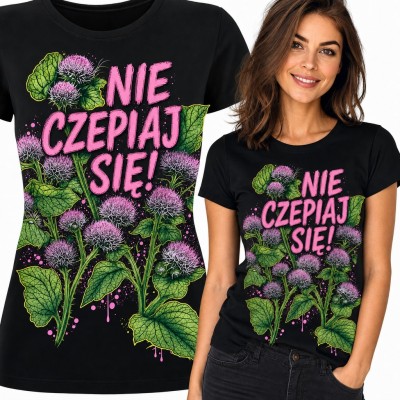 Koszulka damska z rzepami „Nie czepiaj się!” - kwitnący łopian