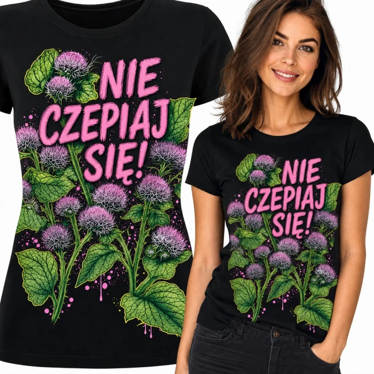 Koszulka damska z rzepami „Nie czepiaj się!” - kwitnący łopian