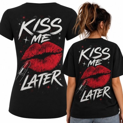 Koszulka damska „Kiss me later” z czerwonymi ustami i szminką - duży nadruk na plecach