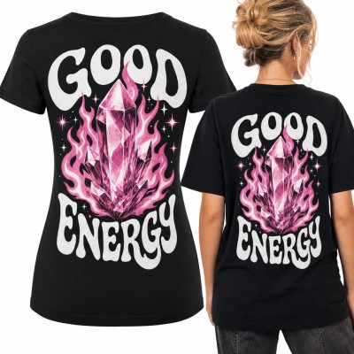 Koszulka damska „Good Energy” - różowy kryształ w płomieniach - duży nadruk na plecach