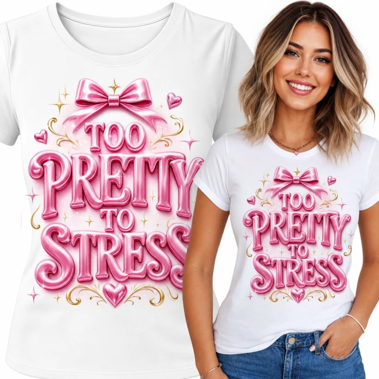 Koszulka damska „Too pretty to stress” - różowa kokarda i serduszka