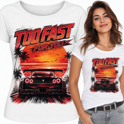 Koszulka damska z autem sportowym i napisem „Too fast for you” na tle zachodu słońca