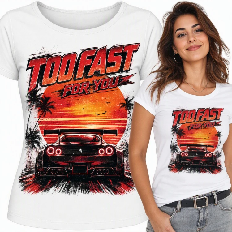 Koszulka damska z autem sportowym i napisem „Too fast for you” na tle zachodu słońca