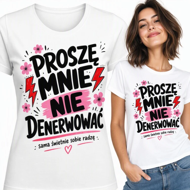 Koszulka damska „Proszę mnie nie denerwować” - błyskawice i dopisek sama świetnie sobie radzę