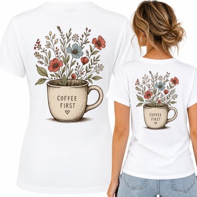 Koszulka damska „Coffee first” - kubek z polnymi kwiatami - duży nadruk na plecach