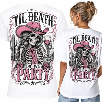 Koszulka damska szkielet kowbojka z winem „Til death do we party” - duży nadruk na plecach