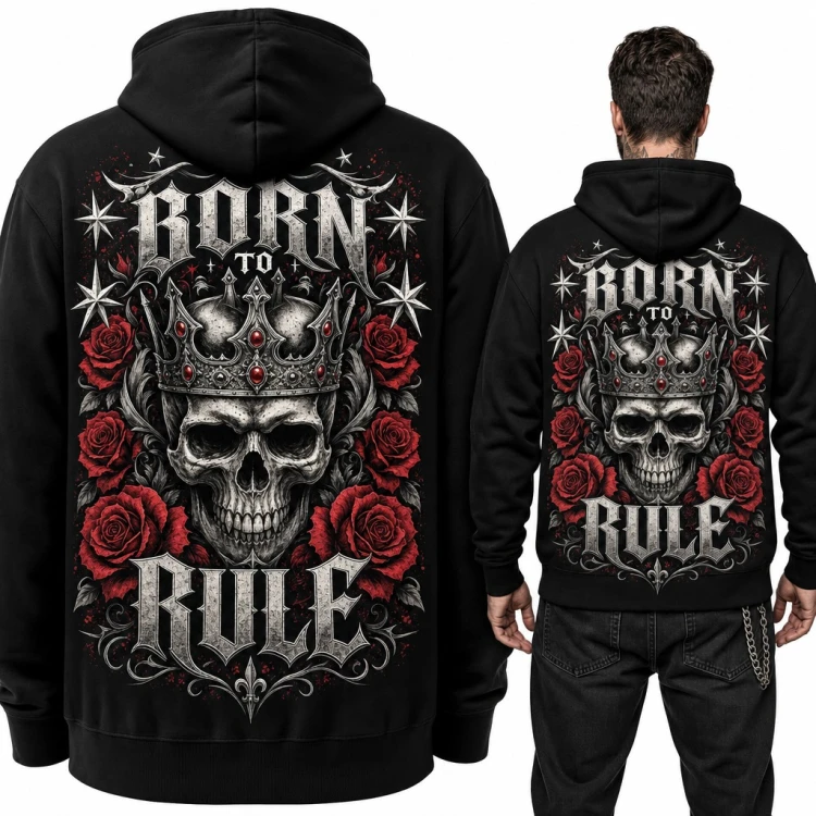 Bluza męska z kapturem - czaszka w koronie wśród róż „Born to rule” - duży nadruk na plecach