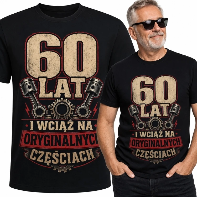 Koszulka męska na 60 urodziny z motywem motoryzacyjnym - „I wciąż na oryginalnych częściach”