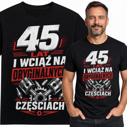 Koszulka męska na 45 urodziny „I wciąż na oryginalnych częściach” - motyw silnika