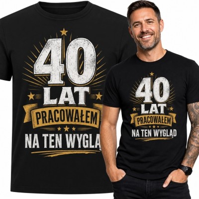 Koszulka męska na 40 urodziny „40 lat pracowałem na ten wygląd” - vintage
