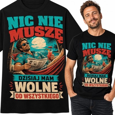Koszulka męska „Nic nie muszę” - humorystyczny motyw odpoczynku w hamaku