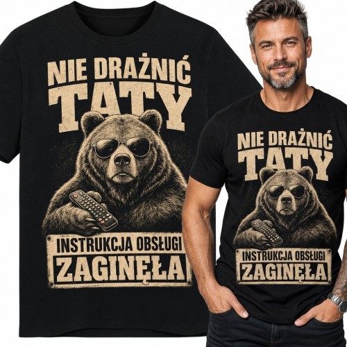Koszulka męska z niedźwiedziem „Nie drażnić taty” - humorystyczny wzór dla ojca