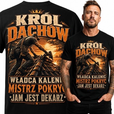 Koszulka męska dla dekarza „Król dachów” - mistrz pokryć dachowych
