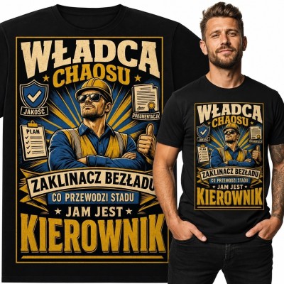 Koszulka męska dla kierownika z nadrukiem „Władca chaosu - Kierownik”