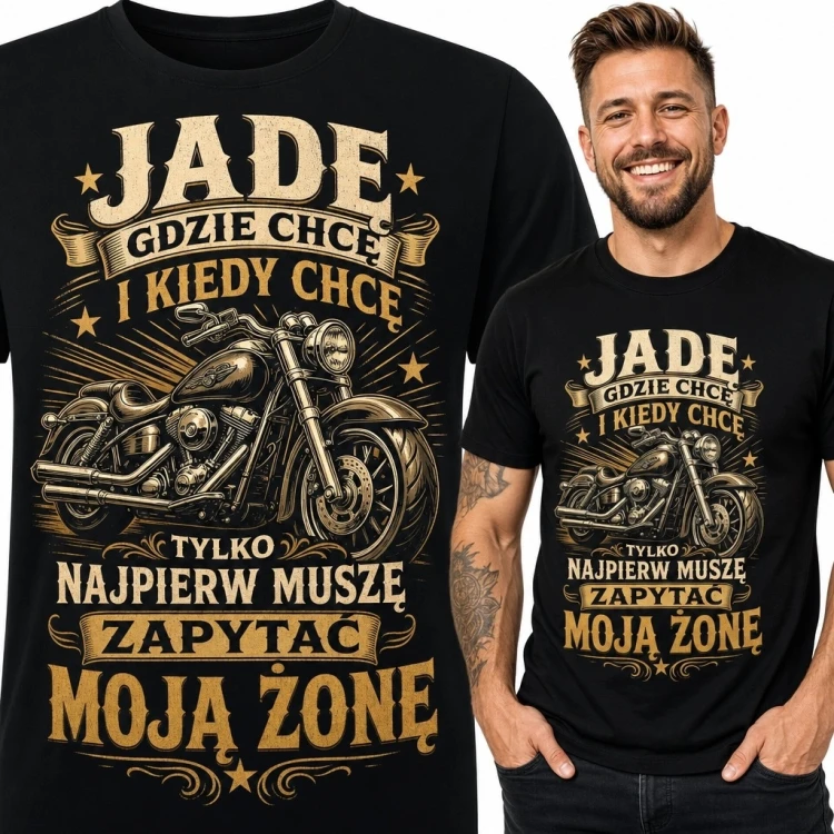 Koszulka męska z motocyklem cruiser „Jadę gdzie chcę i kiedy chcę, tylko najpierw muszę zapytać moją żonę” - humor dla motocyklisty