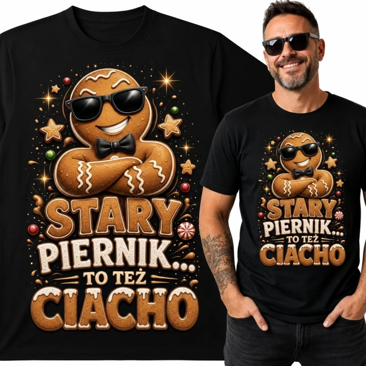 Koszulka męska z piernikiem „Stary piernik... to też... ciacho” - śmieszny nadruk