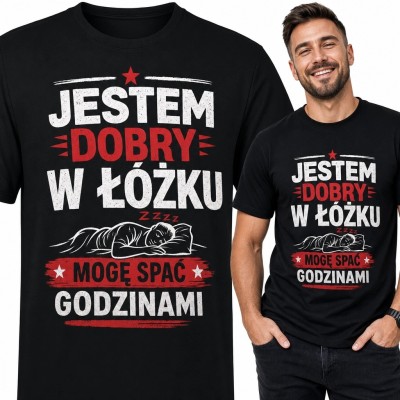 Koszulka męska czarna „Jestem dobry w łóżku - mogę spać godzinami”