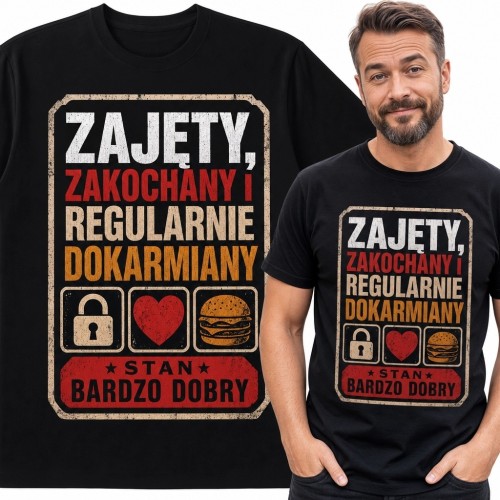 Koszulka męska z humorystycznym nadrukiem „Zajęty, zakochany i regularnie dokarmiany” - retro wzór
