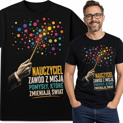 Koszulka męska dla nauczyciela „Nauczyciel - zawód z misją, pomysły, które zmieniają świat” - kolorowy nadruk