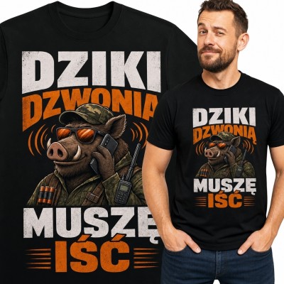 Koszulka męska dla myśliwego z dzikiem „Dziki dzwonią muszę iść” - humor myśliwski