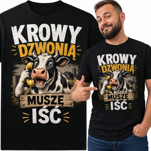 Koszulka męska z krową „Krowy dzwonią muszę iść” - humor rolniczy
