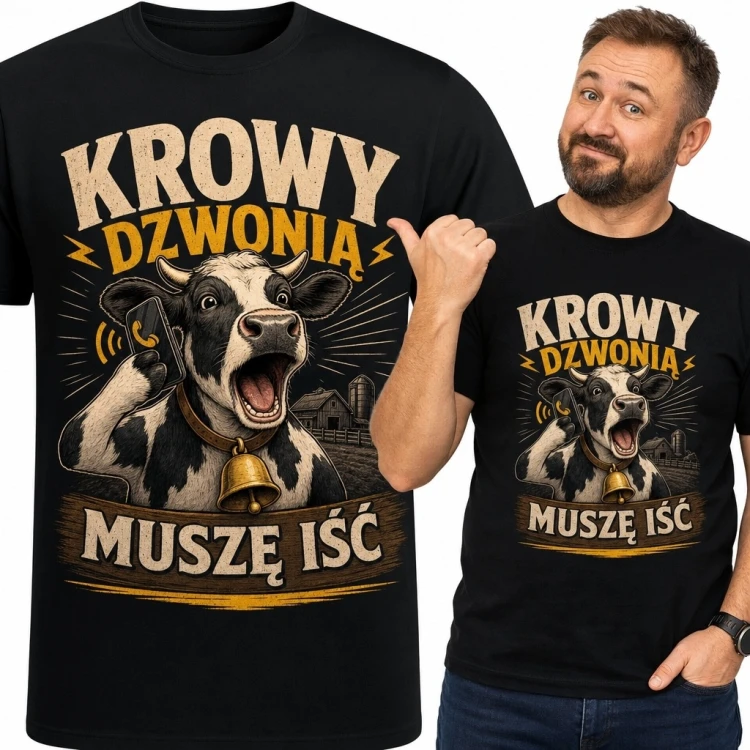 Koszulka męska dla hodowcy bydła z krową „Krowy dzwonią, muszę iść”