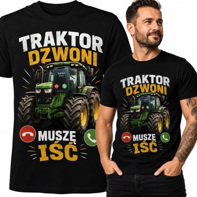Koszulka męska z traktorem i napisem „Traktor dzwoni, muszę iść” - humor rolniczy