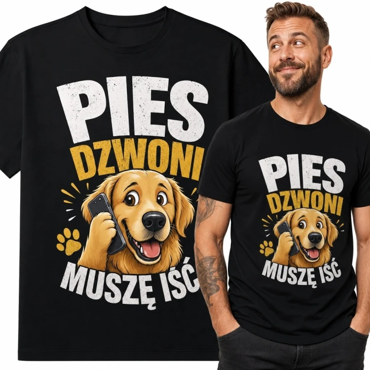 Koszulka męska z psem „Pies dzwoni, muszę iść” - śmieszny nadruk