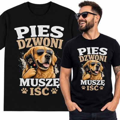 Koszulka męska z psem „Pies dzwoni muszę iść” - zabawny nadruk