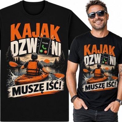 Koszulka męska dla kajakarza z hasłem „Kajak dzwoni, muszę iść!”