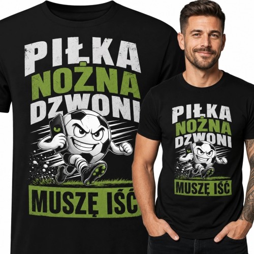 Koszulka męska z piłkarskim nadrukiem „Piłka nożna dzwoni - muszę iść”