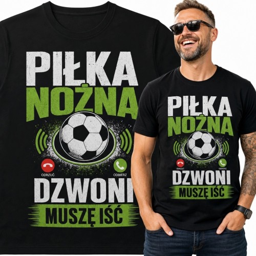 Koszulka męska dla kibica „Piłka nożna dzwoni, muszę iść” - futbolowy humor