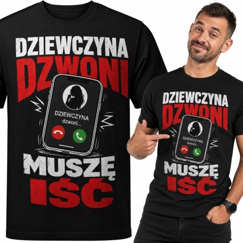 Koszulka męska z telefonem „Dziewczyna dzwoni muszę iść”