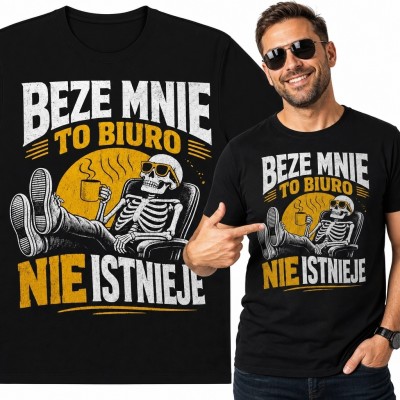 Koszulka męska z humorem biurowym „Beze mnie to biuro nie istnieje” - szkielet z kawą