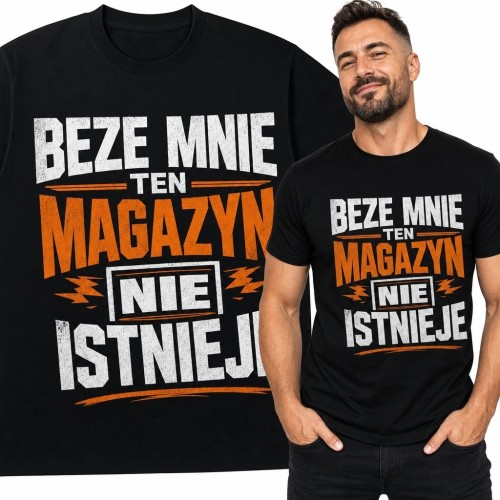 Koszulka męska dla magazyniera „Beze mnie ten magazyn nie istnieje” - industrialny wzór