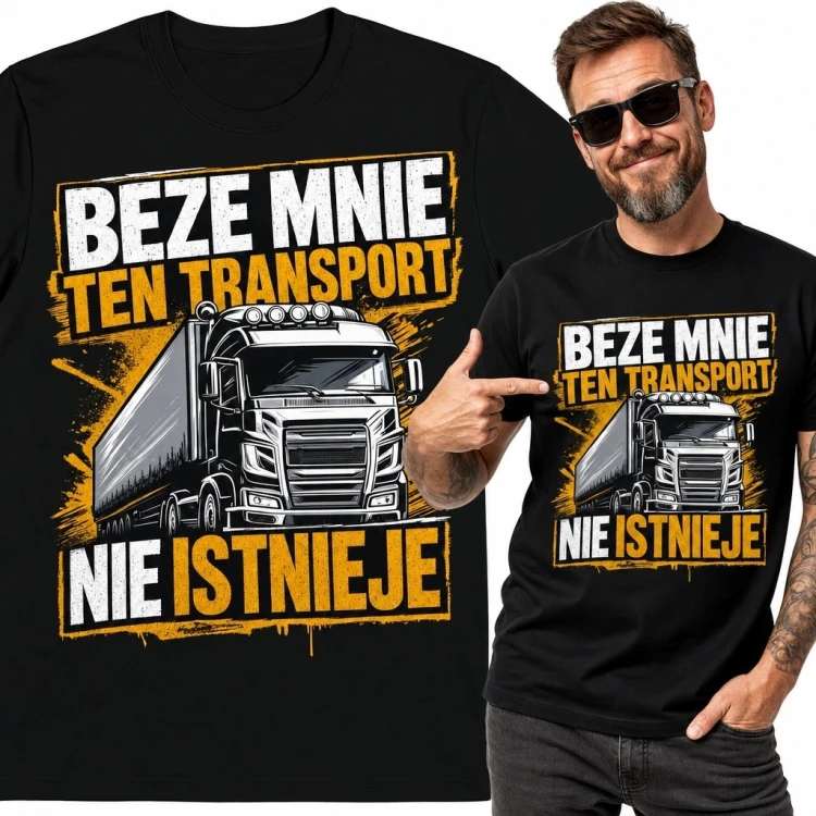 Koszulka męska z ciężarówką „Beze mnie ten transport nie istnieje” - dla kierowcy