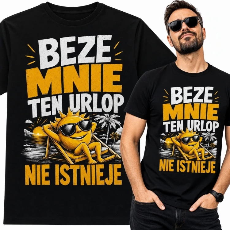 Koszulka męska z plażowym słońcem „Beze mnie ten urlop nie istnieje” - wakacyjny humor