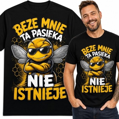 Koszulka męska dla pszczelarza z pszczołą w okularach „Beze mnie ta pasieka nie istnieje”