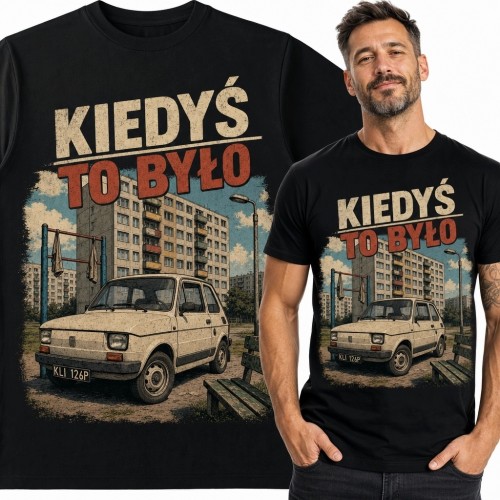 Koszulka męska „Kiedyś to było” z Fiatem 126p - retro PRL