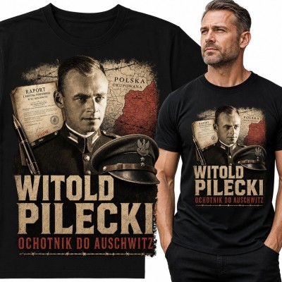 Koszulka męska z Witoldem Pileckim i napisem „Ochotnik do Auschwitz” - historyczna i patriotyczna